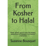 From Kosher to Halal: When greed, politics and the sneaky destruction of Western Civilization intertwine