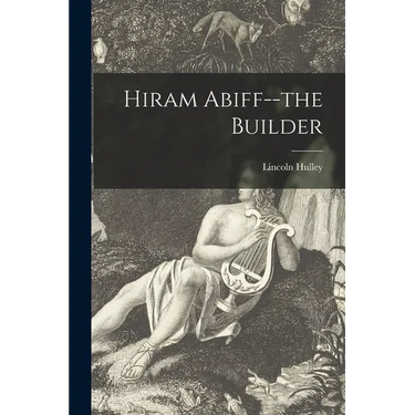 Hiram Abiff--the Builder