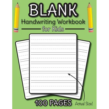 Blank Handwriting Workbook for Kids: 100 Pages of Blank Practice Paper! (Dotted Line Paper)