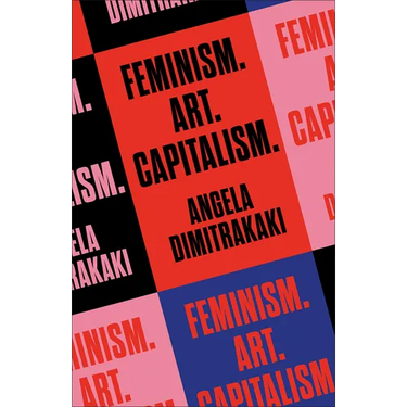 Feminism. Art. Capitalism.