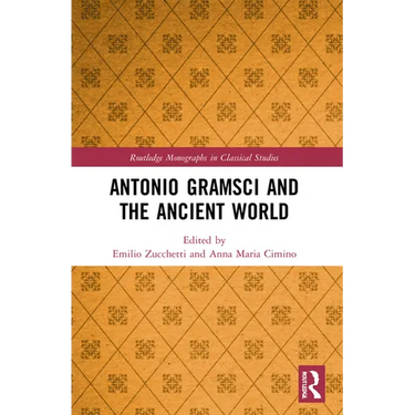 Antonio Gramsci and the Ancient World