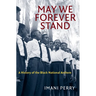 May We Forever Stand: A History of the Black National Anthem