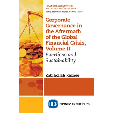 Corporate Governance in the Aftermath of the Global Financial Crisis, Volume II: Functions and Sustainability