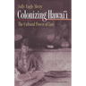 Colonizing Hawai'i: The Cultural Power of Law