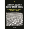 Selective Security in the War on Drugs: The Coloniality of State Power in Colombia and Mexico