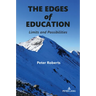 The Edges of Education: Limits and Possibilities