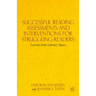 Successful Reading Assessments and Interventions for Struggling Readers: Lessons from Literacy Space