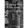 Walking with the Gods