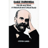 Emile Durkheim: His Life and Work: A Historical and Critical Study