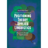 Positioning Theory in Applied Linguistics: Research Design and Applications