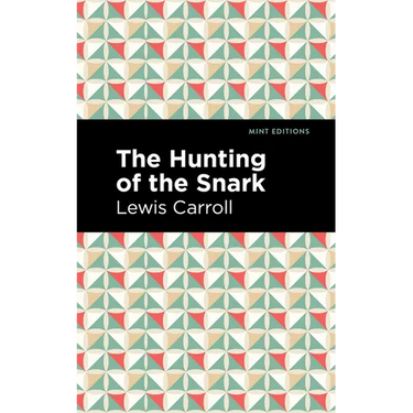 The Hunting of the Snark: An Agony in Eight Fits