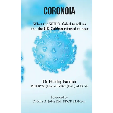 Coronoia: What the W.H.O. failed to tell us and the UK Cabinet refused to hear