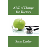 ABC of Change for Doctors