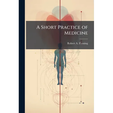 A Short Practice of Medicine