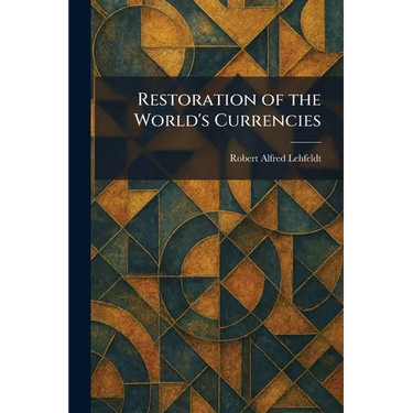 Restoration of the World's Currencies