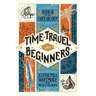 Time Travel for Beginners: Book III of the Codex Arcanum