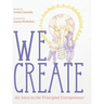 We Create: An Intro to the Principled Entrepreneur