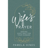 Wife's Prayer: Seeking God's Best for Your Husband