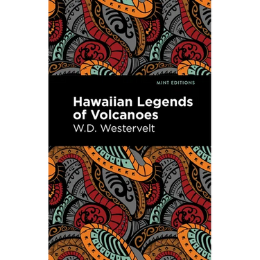 Hawaiian Legends of Volcanoes