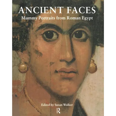 Ancient Faces: Mummy Portraits in Roman Egypt