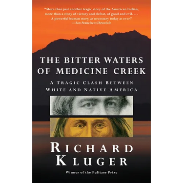 The Bitter Waters of Medicine Creek: A Tragic Clash Between White and Native America
