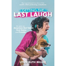 Getting the Last Laugh: The Inspirational True Story of the World's Oldest Performing Comedienne