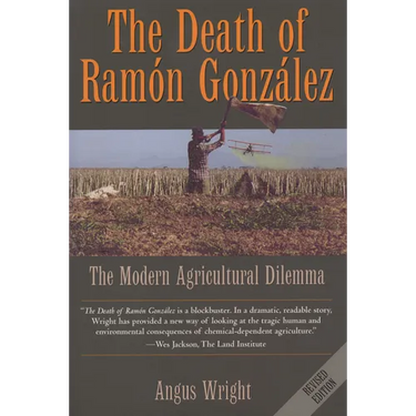 The Death of Ramón González: The Modern Agricultural Dilemma