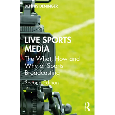 Live Sports Media: The What, How and Why of Sports Broadcasting