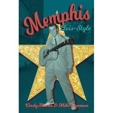 Memphis Elvis-Style: The definitive guidebook to the King's city.