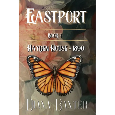 EASTPORT - Book One - Hayden House - 1890: Hayden House - 1890