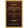 The History Of The College Of William And Mary: From Its Foundation, 1660 To 1874 (1874)