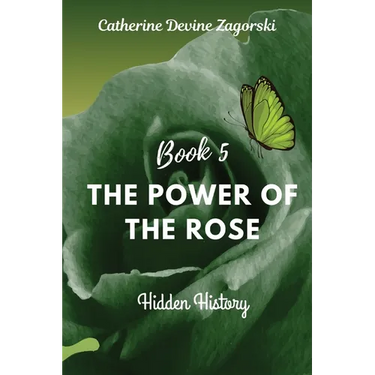 The Power of the Rose: Hidden History