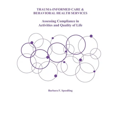 Trauma-Informed Care and Behavioral Health Services: Assessing Compliance in Activities and Quality of Life