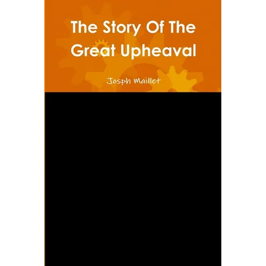 The Story Of The Great Upheaval