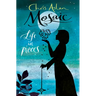 Mosaic: Life in pieces