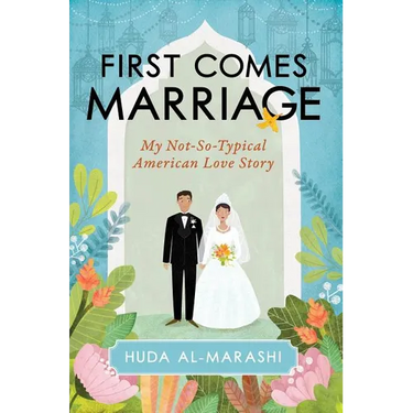 First Comes Marriage: My Not-So-Typical American Love Story