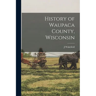 History of Waupaca County, Wisconsin