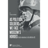 As political soldiers we face Moscow's hordes: Dutch volunteers in the Waffen-SS