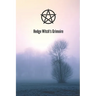 Hedge Witch's Grimoire: Craft Your Own Book Of Shadows, Create Unique Spells, Record Tarot Readings, A Perfect Gift for the Wiccan, Witch, or Druid In