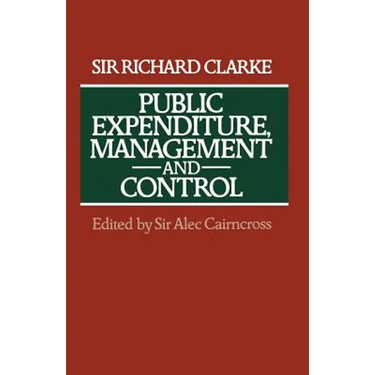 Public Expenditure, Management and Control: The Development of the Public Expenditure Survey Committee (Pesc)