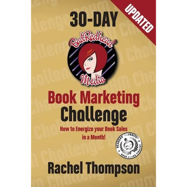 The Bad Redhead Media 30-Day Book Marketing Challenge