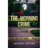 The (Early) Morning Crime