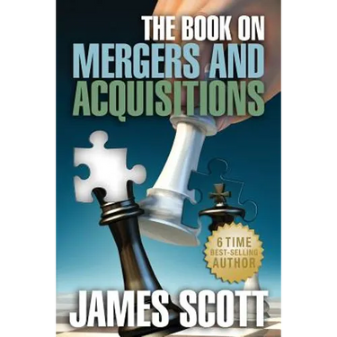 The Book on: Mergers and Acquisitions