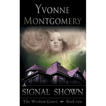 A Signal Shown (the Wisdom Court Series, Book 2)