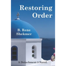 Restoring Order: A Detachment 3 Novel.