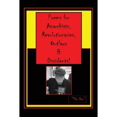 Poems for Anarchists, Revolutionaries, Outlaws & Dissidents!