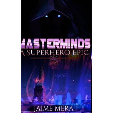 Masterminds, A Superhero Epic