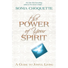 The Power of Your Spirit: A Guide to Joyful Living