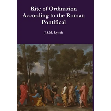 Rite of Ordination According to the Roman Pontifical