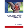 Review of Basti Chikitsa in Sandhivata W.S.R OA of Knee Joint